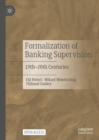 Image for Formalization of Banking Supervision: 19Th-20Th Centuries