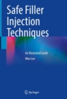 Image for Safe Filler Injection Techniques: An Illustrated Guide