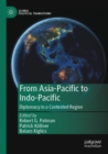 Image for From Asia-Pacific to Indo-Pacific : Diplomacy in a Contested Region