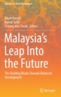 Image for Malaysia&#39;s leap into the future  : the building blocks towards balanced development