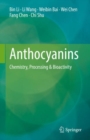 Image for Anthocyanins: Chemistry, Processing &amp; Bioactivity