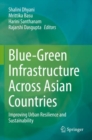 Image for Blue-green infrastructure across Asian countries  : improving urban resilience and sustainability