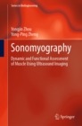 Image for Sonomyography: Dynamic and Functional Assessment of Muscle Using Ultrasound Imaging