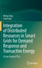 Image for Integration of Distributed Resources in Smart Grids for Demand Response and Transactive Energy : A Case Study of TCLs