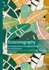 Image for Ecoscenography: An Introduction to Ecological Design for Performance