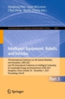 Image for Intelligent Equipment, Robots, and Vehicles: 7th International Conference on Life System Modeling and Simulation, LSMS 2021 and 7th International Conference on Intelligent Computing for Sustainable Energy and Environment, ICSEE 2021, Hangzhou, China, October 22-24, 2021, Proceedings, Part III : 1469