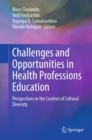 Image for Challenges and Opportunities in Health Professions Education: Perspectives in the Context of Cultural Diversity