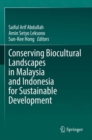 Image for Conserving Biocultural Landscapes in Malaysia and Indonesia for Sustainable Development