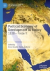 Image for Political Economy of Development in Turkey: 1838-Present