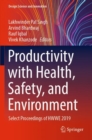 Image for Productivity with health, safety, and environment  : select proceedings of HWWE 2019
