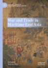 Image for War and trade in maritime East Asia