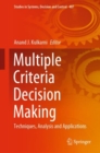 Image for Multiple criteria decision making  : techniques, analysis and applications