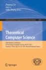 Image for Theoretical Computer Science : 39th National Conference of Theoretical Computer Science, NCTCS 2021, Yinchuan, China, July 23–25, 2021, Revised Selected Papers