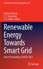 Image for Renewable energy towards smart grid  : select proceedings of SGESC 2021