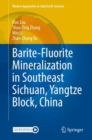 Image for Barite-Fluorite Mineralization in Southeast Sichuan, Yangtze Block, China