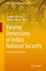 Image for Varying Dimensions of India’s National Security