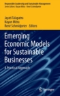 Image for Emerging economic models for sustainable businesses  : a practical approach