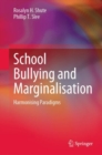 Image for School bullying and marginalisation  : harmonising paradigms