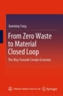 Image for From Zero Waste to Material Closed Loop: The Way Towards Circular Economy