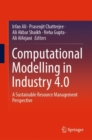 Image for Computational modelling in Industry 4.0  : a sustainable resource management perspective