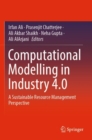 Image for Computational modelling in Industry 4.0  : a sustainable resource management perspective