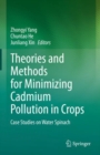 Image for Theories and methods for minimizing cadmium pollution in crops  : case studies on water spinach