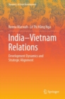 Image for India-Vietnam Relations: Development Dynamics and Strategic Alignment