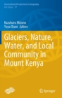 Image for Glaciers, Nature, Water, and Local Community in Mount Kenya
