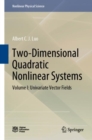Image for Two-dimensional quadratic nonlinear systemsVolume I,: Univariate vector fields