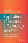 Image for Applications of Research in Technology Education: Helping Teachers Develop Research-Informed Practice