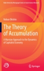 Image for The theory of accumulation  : a Marxian approach to the dynamics of capitalist economy