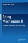 Image for Aging mechanisms II  : longevity, metabolism, and brain aging