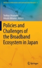 Image for Policies and Challenges of the Broadband Ecosystem in Japan
