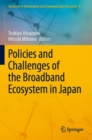 Image for Policies and Challenges of the Broadband Ecosystem in Japan