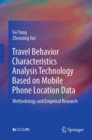 Image for Travel Behavior Characteristics Analysis Technology Based on Mobile Phone Location Data: Methodology and Empirical Research