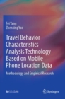 Image for Travel Behavior Characteristics Analysis Technology Based on Mobile  Phone Location Data : Methodology and Empirical Research