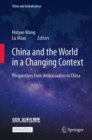 Image for China and the World in a Changing Context : Perspectives from Ambassadors to China