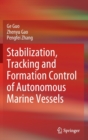 Image for Stabilization, Tracking and Formation Control of Autonomous Marine Vessels
