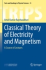 Image for Classical theory of electricity and magnetism  : a course of lectures