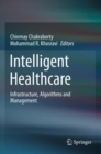 Image for Intelligent healthcare  : infrastructure, algorithms and management