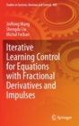Image for Iterative Learning Control for Equations with Fractional Derivatives and Impulses