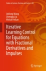 Image for Iterative Learning Control for Equations With Fractional Derivatives and Impulses