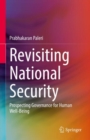 Image for Revisiting National Security: Prospecting Governance for Human Well-Being