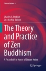 Image for The theory and practice of Zen Buddhism  : a festschrift in honor of Steven Heine