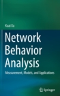 Image for Network Behavior Analysis : Measurement, Models, and Applications