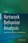 Image for Network Behavior Analysis: Measurement, Models, and Applications
