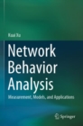 Image for Network behavior analysis  : measurement, models, and applications