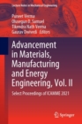 Image for Advancement in materials, manufacturing and energy engineering  : select proceedings of ICAMME 2021Vol. II