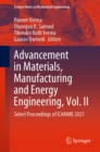 Image for Advancement in Materials, Manufacturing and Energy Engineering, Vol. II: Select Proceedings of ICAMME 2021