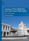 Image for Japanese Prime Ministers and Their Peace Philosophy: 1945 to the Present